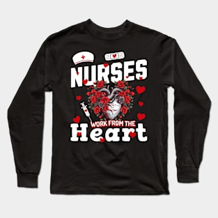 Nurses Work from the Heart Nurses Day Design Long Sleeve T-Shirt